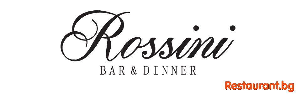 Bar & Dinner "ROSSINI" Restaurant Sofia